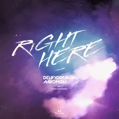 Right here (feat. Cimo Fränkel) [Single] by Delivio Reavon & Aaron Gill album reviews, ratings, credits
