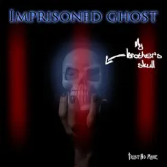 Imprisoned Ghost - Single by Trust No More album reviews, ratings, credits