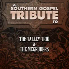 A Southern Gospel Tribute to the Talley Trio & The Mcgruders by The Worship Crew album reviews, ratings, credits