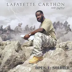 Opus 1: Soldier by Lafayette Carthon & Faith album reviews, ratings, credits