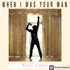 When I Was Your Man (Karaoke) - Single album lyrics, reviews, download