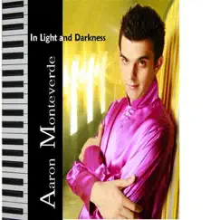 In Light and Darkness by Aaron Monteverde album reviews, ratings, credits
