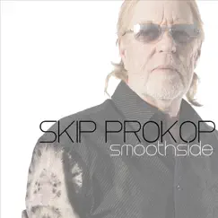 Smoothside by Skip Prokop album reviews, ratings, credits
