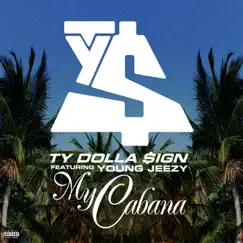 My Cabana (feat. Young Jeezy) - Single by Ty Dolla $ign album reviews, ratings, credits