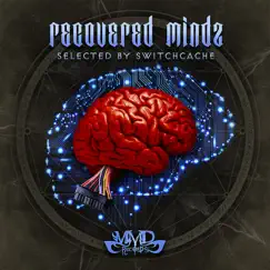 Recovered Mindz (Selected By Switchcache) [feat. Emp, Subzero, Deliriant, Mad Piper, Tryambaka, SwiTcHcaChe, Critical Mass, Rabdom L & Cybernetix] by Various Artists album reviews, ratings, credits