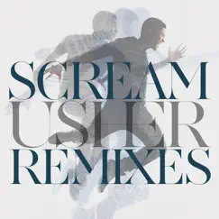 Scream (Remixes) by Usher album reviews, ratings, credits