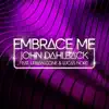 Embrace Me (Radio Edit) [feat. Urban Cone & Lucas Nord] song lyrics
