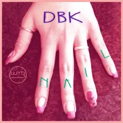 Nail - Single by DBK album reviews, ratings, credits