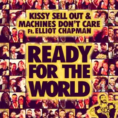 Ready for the World - Single by Kissy Sell Out & Machines Don't Care album reviews, ratings, credits