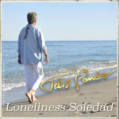 Loneliness Soledad by Felix Pando album reviews, ratings, credits