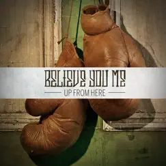 Up from Here - EP by Believe You Me album reviews, ratings, credits