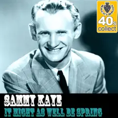It Might As Well Be Spring (Remastered) - Single by Sammy Kaye album reviews, ratings, credits