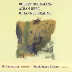 Hausmann und Zichner spielen Schumann, Berg und Brahms by Ib Hausmann & Frank-Immo Zichner album reviews, ratings, credits