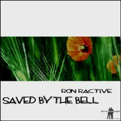 Saved By The Bell - EP by Ron Ractive album reviews, ratings, credits