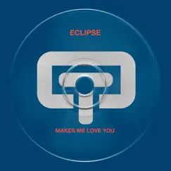 Make Me Love You - Single by Eclipse album reviews, ratings, credits