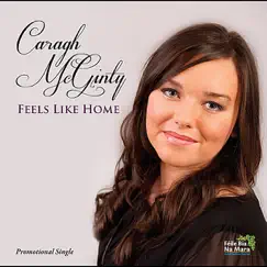 Feels Like Home - Single by Caragh McGinty album reviews, ratings, credits