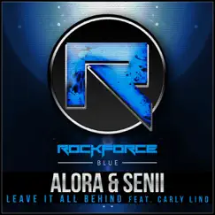 Leave It All Behind Feat. Carly Lind - Single by Alora & Senii album reviews, ratings, credits
