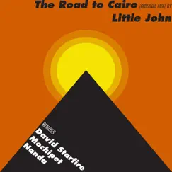 The Road to Cairo - EP by Little John album reviews, ratings, credits