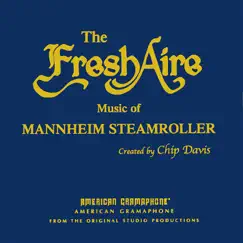 The Fresh Aire Music of Mannheim Steamroller by Mannheim Steamroller album reviews, ratings, credits