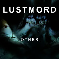 Other by Lustmord album reviews, ratings, credits
