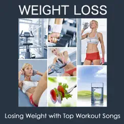Weight Loss: Losing Weight with Top Workout Songs, Best EDM Workout Music for Fitness, Crossfit, Body Building, Total Body Workout, Running & Aqua Aerobics by Workouts album reviews, ratings, credits