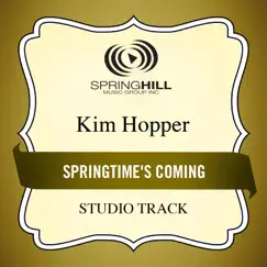 Springtime's Coming (Studio Track) - EP by Kim Hopper album reviews, ratings, credits