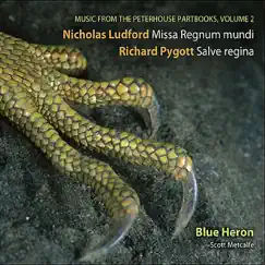 Nicholas Ludford: Missa Regnum Mundi by Blue Heron & Scott Metcalfe album reviews, ratings, credits