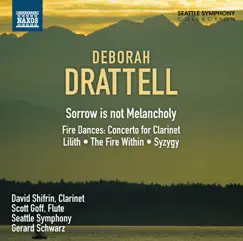 Drattell: Sorrow is not Melancholy by Gerard Schwarz, Seattle Symphony, David Shifrin & Scott Goff album reviews, ratings, credits