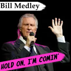 Hold On, I'm Comin' - Single by Bill Medley album reviews, ratings, credits