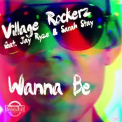 Wanna Be - EP by Village Rockerz album reviews, ratings, credits