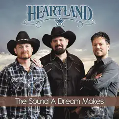 The Sound a Dream Makes - Single by Heartland album reviews, ratings, credits