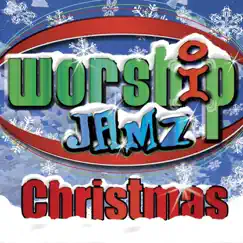 Worship Jamz Christmas by Worship Jamz album reviews, ratings, credits