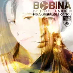 No Substitute for You - EP by Bobina & Betsie Larkin album reviews, ratings, credits