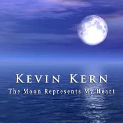 The Moon Represents My Heart - Single by Kevin Kern album reviews, ratings, credits