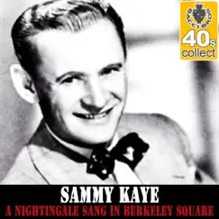 A Nightingale Sang in Berkeley Square (Remastered) - Single by Sammy Kaye album reviews, ratings, credits