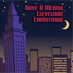 Have a Merry Cleveland Christmas - Single by Maddy Wanke, Jamie Semel & Adriana Holst album reviews, ratings, credits