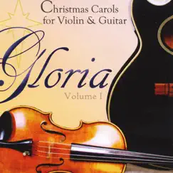Gloria Volume 1 Christmas Carols for Violin & Guitar by Kristel Birkholtz & Rory Gaddin album reviews, ratings, credits