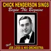 Chick Henderson Sings: Begin the Beguine album lyrics, reviews, download