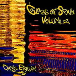 Colors of Spain Volume 2 by Daniel Estrem album reviews, ratings, credits