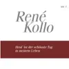 Rene Kollo, Vol. 1: Heut' ist der schonste Tag in meinem Leben (1974-1987) album lyrics, reviews, download