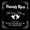 Moving Birds (feat. Waka Flocka & YG Hootie) (Street Version) - Single album lyrics, reviews, download