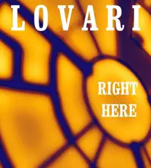 Right Here - Single by Lovari album reviews, ratings, credits