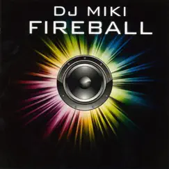 Fireball by DJ MIKI album reviews, ratings, credits