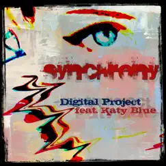 Synchrony (Remixes) [feat. Katy Blue] - EP by Digital Project album reviews, ratings, credits