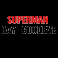 Superman, Say Goodbye (Demo) - Single by Darbys Dream album reviews, ratings, credits