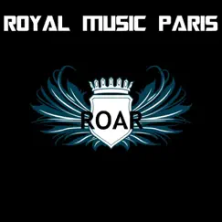 Roar - Single by Royal Music Paris album reviews, ratings, credits