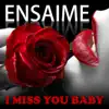 I Miss You Baby (DJ Jurij Remix) - Single album lyrics, reviews, download