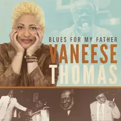 Blues for My Father by Vaneese Thomas album reviews, ratings, credits