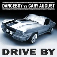 Drive By (The Remixes) by Danceboy & Cary August album reviews, ratings, credits