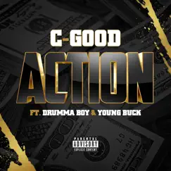 Action (feat. Drumma Boy & Young Buck) - Single by C-Good album reviews, ratings, credits